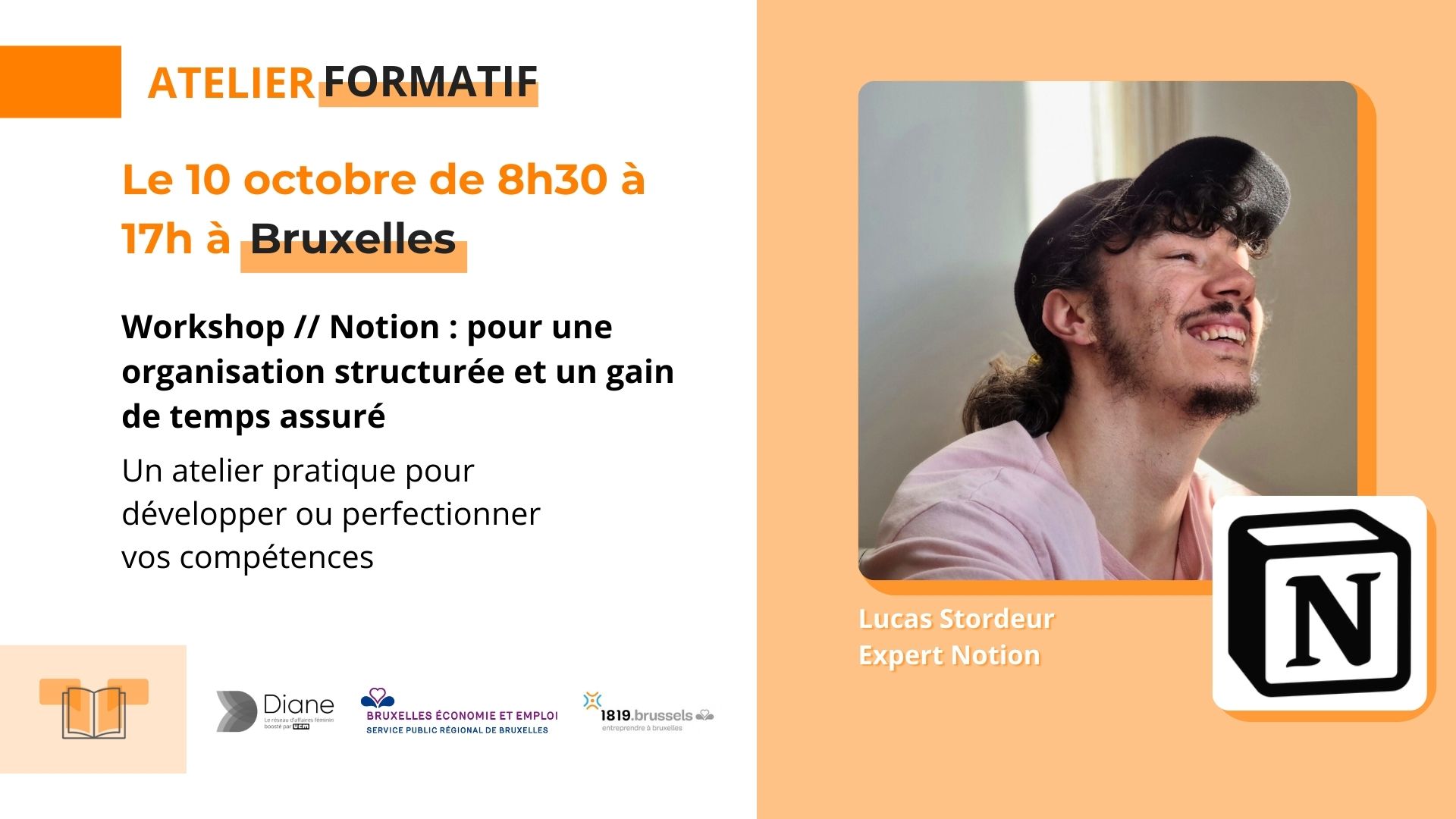 Workshop // Notion : pour une organisation structurée et un gain de temps assuré Lucas Stordeur formateur Et expert Notion