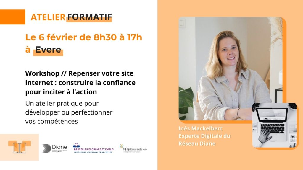 Workshop // Repenser votre site internet : construire la confiance pour inciter à l’action Avec Inès Mackelbert experte digitale du Réseau Diane